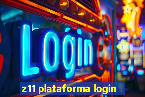 z11 plataforma login